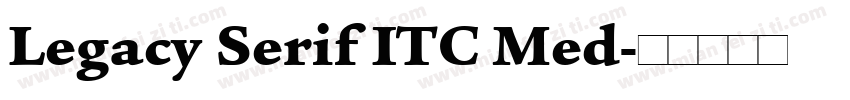 Legacy Serif ITC Med字体转换